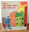 About the People Who Run Your City