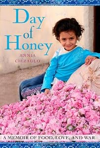 Day of Honey: A Memoir of Food, Love, and War by Annia Ciezadlo