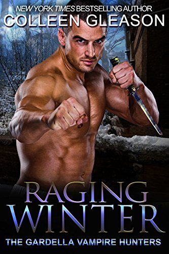 Raging Winter: Max Denton #2 (The Gardella Vampire Hunters Book 9)