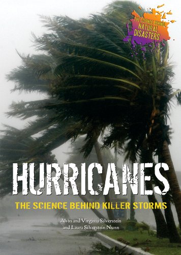 Hurricanes: The Science Behind Killer Storms by Alvin Silverstein