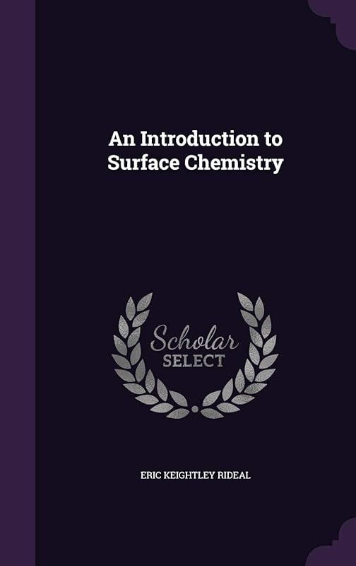 An Introduction to Surface Chemistry by Eric Keightley Rideal Sir