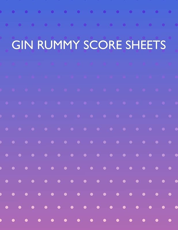 Gin Rummy Score Sheets: A pad of scoresheets: Perfect for scorekeeping: Vol. 22 by Eleanor Diane Harkness