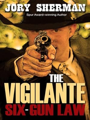 The Vigilante: Six-Gun Law