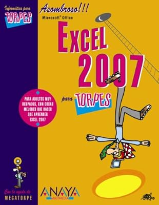 Excel 2007 para torpes/ Excel 2007 for Dummies