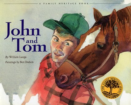 John and Tom (Vermont Folklife Center Children's Book Series) by Willem Lange