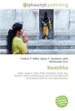 Swastika: Indian religions, Indus Valley Civilization, South Asia, Afrikaner Weerstandsbeweging, Syrian Social Nationalist Party,Russian National Unity, Nazi Germany. Swastika: Indian religions, Indus Valley Civilization, South Asia, Afrikaner Weerstandsbeweging, Syrian Social Nationalist Party,Russian National Unity, Nazi Germany.