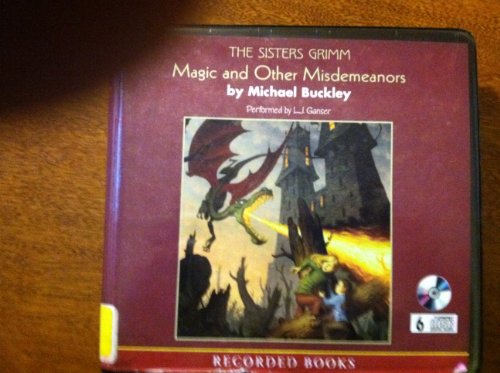Magic and Other Misdemeanors (The Sisters Grimm) by Michael Buckley