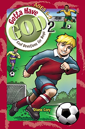 Gotta Have God 2: Cool Devotions for Boys (Ages 6-9)