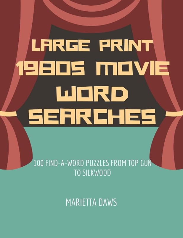 Large Print 1980s Movie Word Searches: 100 Find-a-Word Puzzles from Top Gun to Silkwood by Marietta Daws