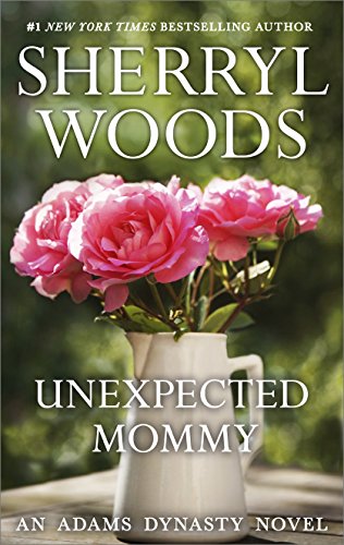 Unexpected Mommy (And Baby Makes Three Book 3) by Sherryl Woods
