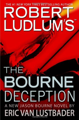 Robert Ludlum's the Bourne Deception by Eric Van Lustbader