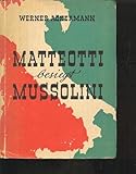 Ackermann Matteotti besiegt Mussolini 248 Seiten, Schwerdtfegerverlag 1947, broschiert