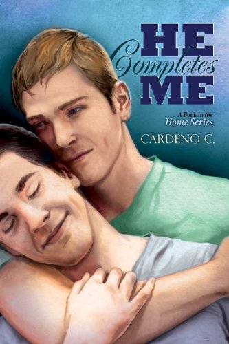 He Completes Me (Home Series Book 2) by Cardeno C.