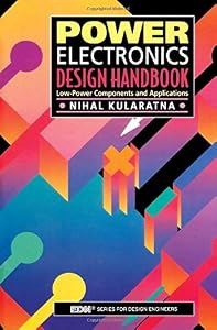 Power Electronics Design Handbook: Low-Power Components and Applications (EDN Series for Design Engineers)