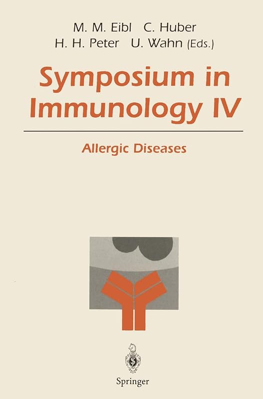 Symposium in Immunology IV: Allergic Diseases by Martha M. Eibl