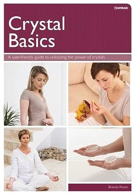 Crystal Basics: How to Use Crystals for Wellbeing and Spiritual Harmony