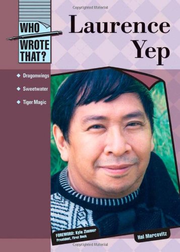 Lawrence Yep (Who Wrote That?) by Hal Marcovitz