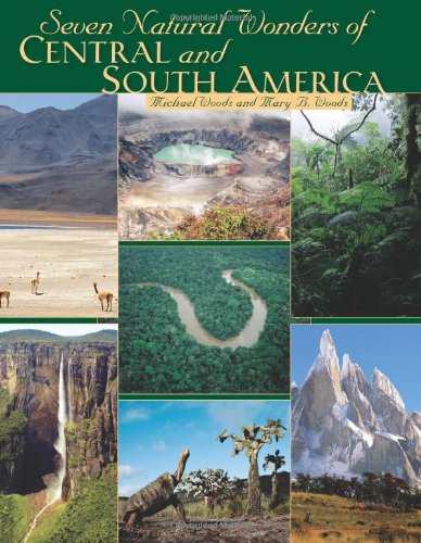 Seven Natural Wonders of Central and South America by Michael Woods