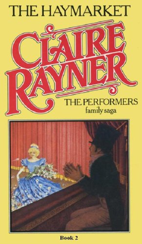 The Haymarket - The Performers Book 2 by Claire Rayner