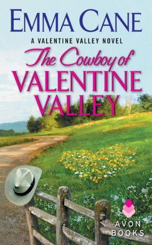 The Cowboy of Valentine Valley: A Valentine Valley Novel by Emma Cane