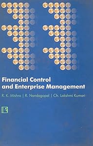 Financial Control and Enterprise Management by R.K. Mishra