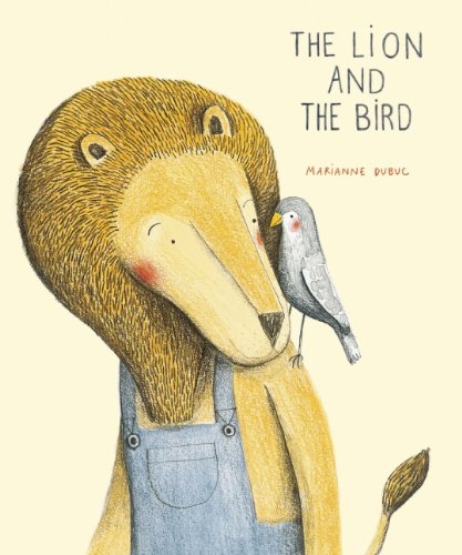 The Lion and the Bird by Marianne Dubuc