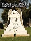 Flight From Death: The Quest for Immortality