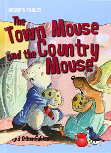 The Town Mouse and the Country Mouse and Other Fables by Victoria Parker