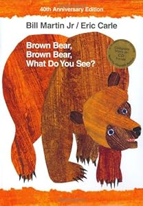 Brown Bear, Brown Bear, What Do You See?