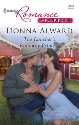 The Rancher's Runaway Princess by Donna Alward