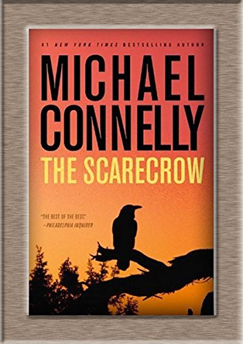 The Scarecrow by Michael Connelly
