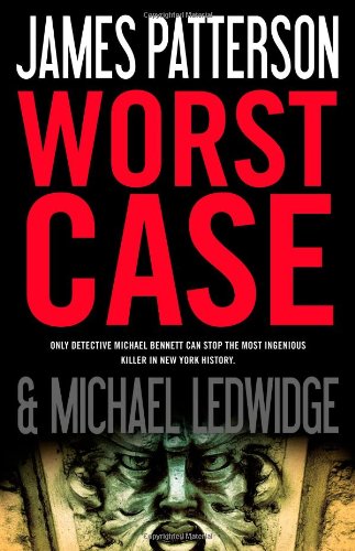 Worst Case (A Michael Bennett Thriller, 3)