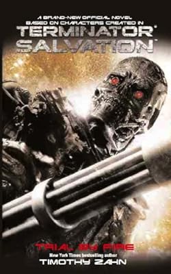 Terminator Salvation: Trial by Fire