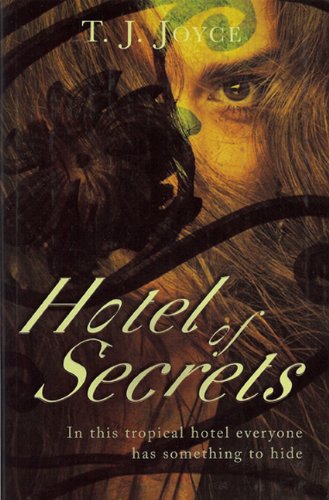 Hotel of Secrets by T.j. Joyce