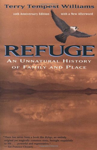 Refuge: An Unnatural History of Family and Place by Terry Tempest Williams