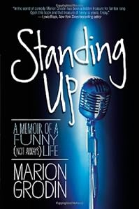 Standing Up: A Memoir of a Funny by Marion Grodin