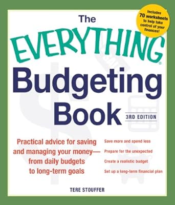 The Everything Budgeting Book: Practical Advice for Saving and Managing Your Money - from Daily Budgets to Long-term Goals (Everything?)