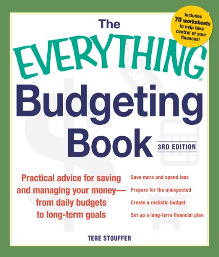 The Everything Budgeting Book: Practical Advice for Saving and Managing Your Money - from Daily Budgets to Long-term Goals (Everything?) by Tere Stouffer