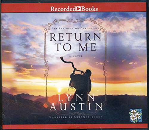 Return to Me by Lynn Austin Unabridged CD Audiobook by Lynn Austin