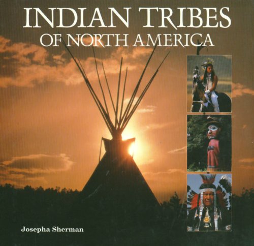 Indian Tribes of North America by Josepha Sherman