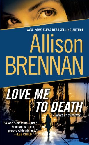 Love Me to Death: A Novel of Suspense (Lucy Kincaid) by Allison Brennan