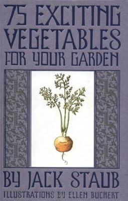 75 Exciting Vegetables for Your Garden
