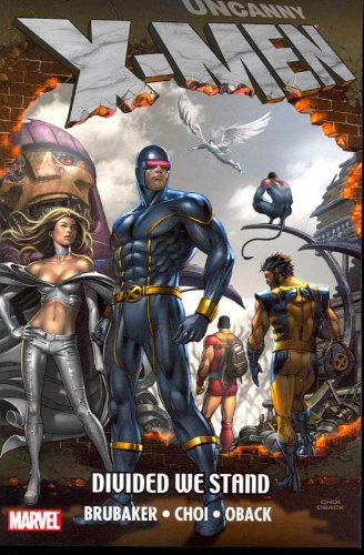 Uncanny X-Men: Divided We Stand by Ed Brubaker
