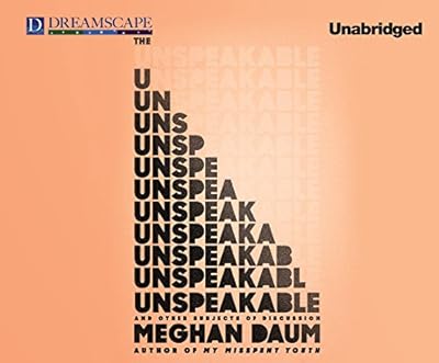 The Unspeakable: And Other Subjects of Discussion