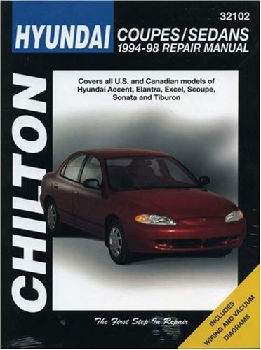 Hyundai Coupes and Sedans, 1994-98 (Chilton's Total Car Care Repair Manuals) by Chilton