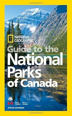 National Geographic Guide to the National Parks of Canada