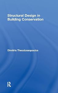 Structural Design in Building Conservation by Dimitris Theodossopoulos