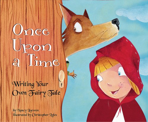Once Upon a Time: Writing Your Own Fairy Tale (Writer's Toolbox) by Nancy Loewen