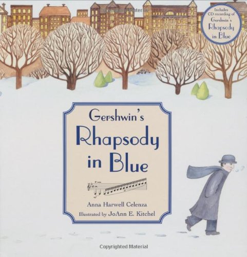 Gershwin's Rhapsody in Blue by Anna Harwell Celenza