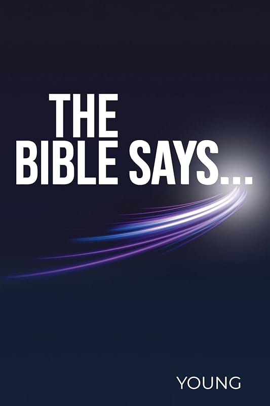 The Bible Says... by Young